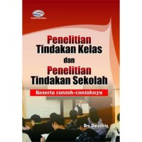 Image of Penelitian Tindakan Kelas Dan Penelitian Tindakan Sekolah
